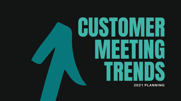 customer meeting trends
